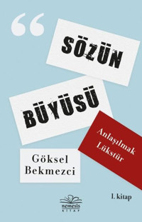 Sözün Büyüsü - 1.Kitap Göksel Bekmezci Nemesis Kitap