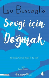 Sevgi Için Doğmak Leo F. Buscaglia İnkılap Kitabevi