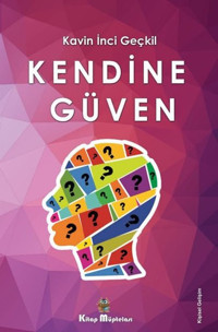 Kendine Güven Kavin İnci Geçkil Kitap Müptelası Yayınları