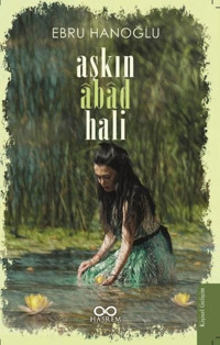 Aşkın Abad Hali Ebru Hanoğlu Hasrem