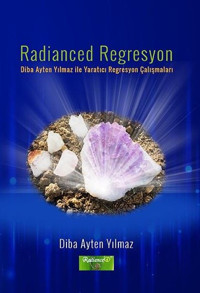 Radianced Regresyon Diba Ayten Yılmaz İkinci Adam Yayınları
