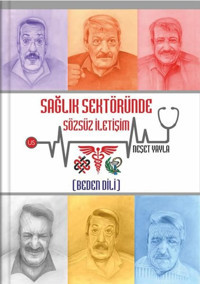 Sağlık Sektöründe Sözsüz İletişim - Beden Dili Neşet Yayla Us Yayınları
