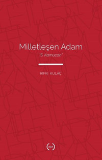 Milletleşen Adam Rıfkı Kulaç Islık Yayınları