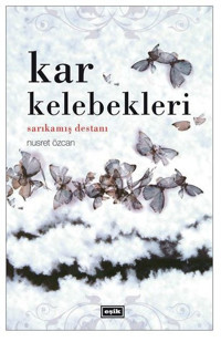 Kar Kelebekleri Nusret Özcan Eşik Yayınları