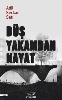 Düş Yakamdan Hayat Adil Serkan Satı Kuytu Yayınları