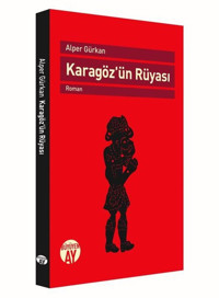 Karagöz'ün Rüyası Alper Gürkan Büyüyenay Yayınları