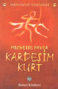 Kardeşim Kurt Michelle Paver Remzi Kitabevi