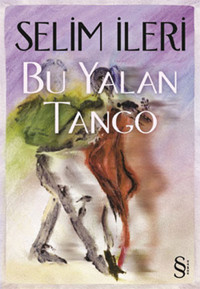 Bu Yalan Tango Selim İleri Everest Yayınları