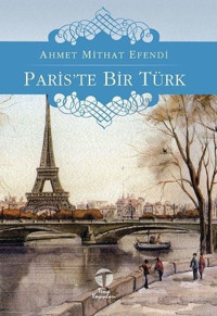 Pariste Bir Türk Ahmet Mithat Efendi Tema Yayınları