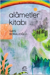 Alametler Kitabı Gaye Boralıoğlu İletişim Yayınları