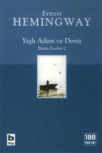 Yaşlı Adam ve Deniz Ernest Hemingway Bilgi Yayınevi