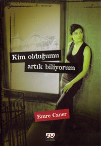 Kim Olduğumu Artık Biliyorum Emre Caner Su Yayınları