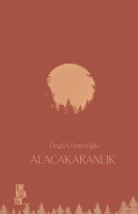 Alacakaranlık Özgü Çömezoğlu Edebiyatist
