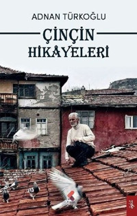 Çinçin Hikayeleri Adnan Türkoğlu Klaros Yayınları