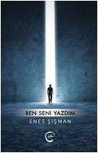Ben Seni Yazdım Enes Şişman Sıfır Yayınları