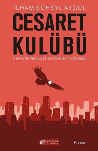 Cesaret Kulübü İlham Süheyl Aygül Akılçelen Kitaplar