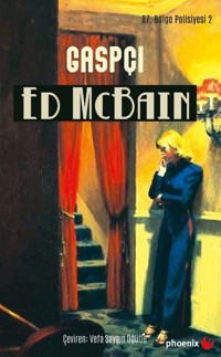 Gaspçı - 87. Bölge Polisiyesi 2 Ed McBain Phoenix
