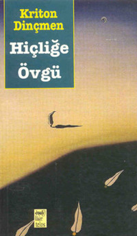 Hiçliğe Övgü Kriton Dinçmen Telos Yayıncılık
