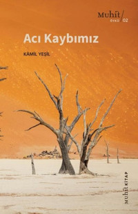 Acı Kaybımız Kamil Yeşil Muhit Kitap
