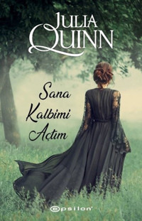 Sana Kalbimi Açtım Julia Quinn Epsilon Yayınevi