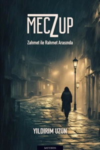 Meczup - Zahmet İle Rahmet Arasında Yıldırım Uzun Mythos Kitap