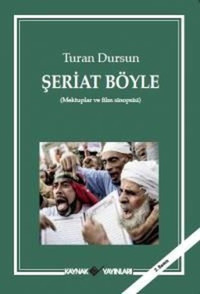 Şeriat Böyle Turan Dursun Kaynak Yayınları