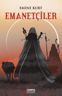Emanetçiler Emine Kurt Ceres Yayınları