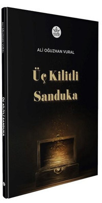 Üç Kilitli Sanduka Ali Oğuzhan Vural Elpis Yayınları