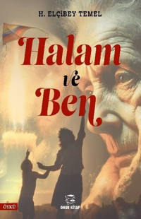 Halam ve Ben H. Elçibey Temel Onur Kitap