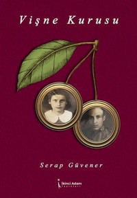 Vişne Kurusu Serap Güvener İkinci Adam Yayınları