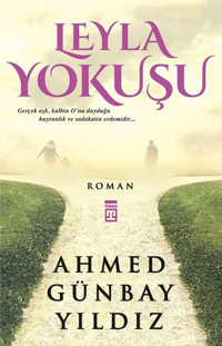 Leyla Yokuşu Ahmed Günbay Yıldız Timaş Yayınları