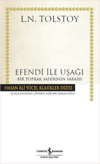 Efendi ile Uşağı Lev Nikolayeviç Tolstoy İş Bankası Kültür Yayınları