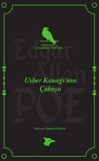 Usher Konağı'nın Çöküşü Edgar Allan Poe Alakarga