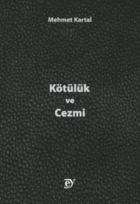 Kötülük ve Cezmi Mehmet Kartal Ey Yayınları