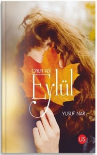 Onun Adı Eylül Yusuf Nar Us Yayınları