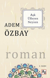 Aşk Üfleyen Neyzen Adem Özbay Az Kitap