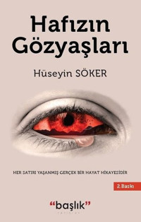 Hafızın Gözyaşları Hüseyin Söker Başlık Yayınları
