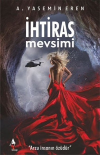 İhtiras Mevsimi A. Yasemin Eren A7 Kitap