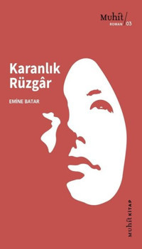Karanlık Rüzgar Emine Batar Muhit Kitap