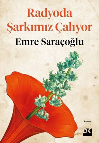 Radyoda Şarkımız Çalıyor Emre Saraçoğlu Doğan Kitap