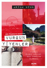 Vurgun Yiyenler Arzum Uzun Alfa Yayıncılık