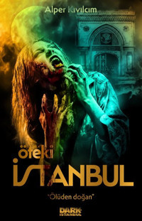 Öteki İstanbul - Ölüden Doğan Alper Kıvılcım Dark İstanbul