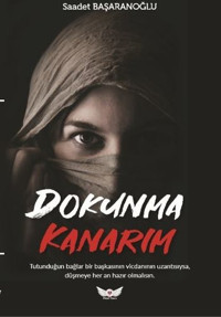 Dokunma Kanarım Saadet Başaranoğlu Minel Yayınları