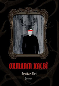 Ormanın Kalbi Serdar Elri İkinci Adam Yayınları