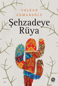 Şehzadeye Rüya Volkan Zamanoğlu Sahi Kitap