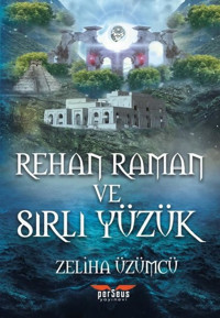 Rehan Raman ve Sırlı Yüzük Zeliha Üzümcü Perseus Yayınevi