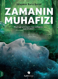 Zamanın Muhafızı Süleyman Barış Kartal Tuti Kitap