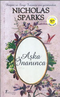 Aşka İnanınca Nicholas Sparks Artemis Yayınları