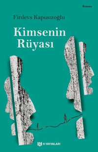 Kimsenin Rüyası Firdevs Kapusızoğlu H Yayınları