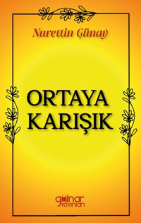 Ortaya Karışık Nurettin Günay Gülnar Yayınları